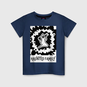 Детская футболка хлопок с принтом Haunted Family в Тюмени, 100% хлопок | круглый вырез горловины, полуприлегающий силуэт, длина до линии бедер | Тематика изображения на принте: 