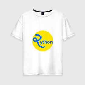 Женская футболка хлопок Oversize с принтом Python - язык программирования в Тюмени, 100% хлопок | свободный крой, круглый ворот, спущенный рукав, длина до линии бедер
 | python | змея | питон | программирование | программист | сисадмин | системный администратор | язык