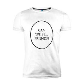 Мужская футболка премиум с принтом Friends в Тюмени, 92% хлопок, 8% лайкра | приталенный силуэт, круглый вырез ворота, длина до линии бедра, короткий рукав | a silent voice | anime | koe no katachi | shouko nishimiya | shouya ishida | аниме | форма голоса