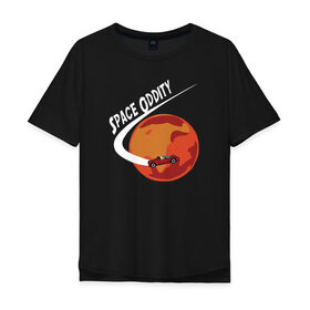 Мужская футболка хлопок Oversize с принтом Space Oddity в Тюмени, 100% хлопок | свободный крой, круглый ворот, “спинка” длиннее передней части | elon musk | spacex | илон маск | космос | марс | спейс икс