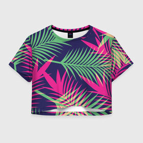 Женская футболка 3D укороченная с принтом Листья Пальмы в Тюмени, 100% полиэстер | круглая горловина, длина футболки до линии талии, рукава с отворотами | весна | джунгли | для весны | для лета | лес | лето | листья | текстура | тропики | тропический | цветы