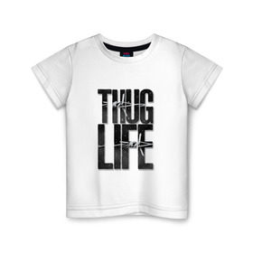Детская футболка хлопок с принтом THUG LIFE в Тюмени, 100% хлопок | круглый вырез горловины, полуприлегающий силуэт, длина до линии бедер | 2pac | ice cube | rap | snoop dog | thug life | бандит | белое | надписи | чёрное