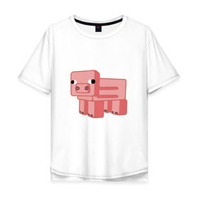 Мужская футболка хлопок Oversize с принтом Minecraft Pig в Тюмени, 100% хлопок | свободный крой, круглый ворот, “спинка” длиннее передней части | minecraft pigminecraft | майнкрафт