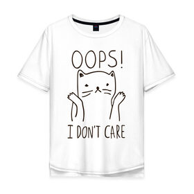 Мужская футболка хлопок Oversize с принтом I dont care в Тюмени, 100% хлопок | свободный крой, круглый ворот, “спинка” длиннее передней части | Тематика изображения на принте: cat | swag | кот