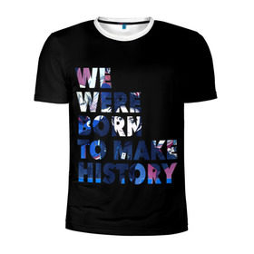 Мужская футболка 3D спортивная с принтом We were born to make history в Тюмени, 100% полиэстер с улучшенными характеристиками | приталенный силуэт, круглая горловина, широкие плечи, сужается к линии бедра | yuri on ice | юри на льду