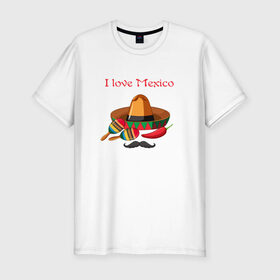 Мужская футболка премиум с принтом Love Mexico в Тюмени, 92% хлопок, 8% лайкра | приталенный силуэт, круглый вырез ворота, длина до линии бедра, короткий рукав | 