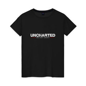 Женская футболка хлопок с принтом Uncharted. Legacy в Тюмени, 100% хлопок | прямой крой, круглый вырез горловины, длина до линии бедер, слегка спущенное плечо | chloe | drake | elena | nathan | naughty dog | sully | анчартед | дрейк | натан | нейтан | ноти дог | пиратs | приключения | путь вора | салли | утраченное наследие