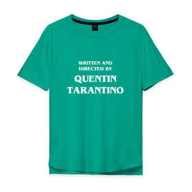 Мужская футболка хлопок Oversize с принтом By Quentin Tarantino в Тюмени, 100% хлопок | свободный крой, круглый ворот, “спинка” длиннее передней части | кино | прикольная надпись | режиссер | тарантино