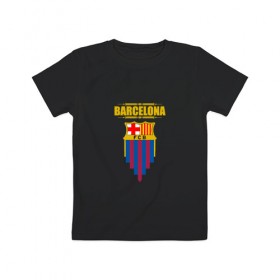 Детская футболка хлопок с принтом Barcelona в Тюмени, 100% хлопок | круглый вырез горловины, полуприлегающий силуэт, длина до линии бедер | barca | barcelona | football | sport | барселона | спорт | футбол