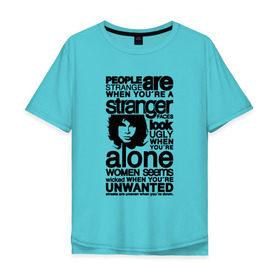 Мужская футболка хлопок Oversize с принтом The Doors - People are Strange в Тюмени, 100% хлопок | свободный крой, круглый ворот, “спинка” длиннее передней части | jim morrison | группа | двери | джим моррисон | дорз | дорс | зе дорс