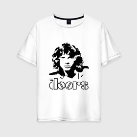 Женская футболка хлопок Oversize с принтом The Doors в Тюмени, 100% хлопок | свободный крой, круглый ворот, спущенный рукав, длина до линии бедер
 | jim morrison | группа | двери | джим моррисон | дорз | дорс | зе дорс