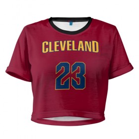 Женская футболка 3D укороченная с принтом Cleveland Cavaliers форма LeBron James в Тюмени, 100% полиэстер | круглая горловина, длина футболки до линии талии, рукава с отворотами | 