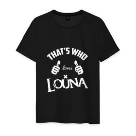 Мужская футболка хлопок с принтом Вот кто любит Louna в Тюмени, 100% хлопок | прямой крой, круглый вырез горловины, длина до линии бедер, слегка спущенное плечо. | Тематика изображения на принте: 