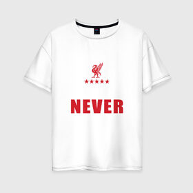 Женская футболка хлопок Oversize с принтом Liverpool FC в Тюмени, 100% хлопок | свободный крой, круглый ворот, спущенный рукав, длина до линии бедер
 | liverpool | англия | ливерпуль | лига чемпионов | чемпионат