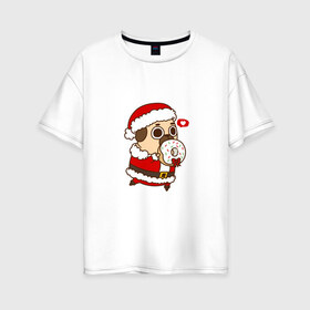 Женская футболка хлопок Oversize с принтом Puglie Pug Новогодний в Тюмени, 100% хлопок | свободный крой, круглый ворот, спущенный рукав, длина до линии бедер
 | 2019 | kawaii | злюка | каваи | мопс | новый год | пес | пончик | собака