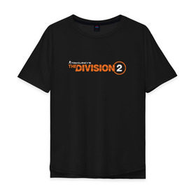 Мужская футболка хлопок Oversize с принтом The Division 2 в Тюмени, 100% хлопок | свободный крой, круглый ворот, “спинка” длиннее передней части | cell | clancys | clancy’s | rainbow | recon | siege | splinter | tom | клэнси | том