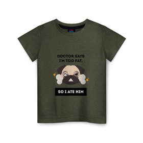 Детская футболка хлопок с принтом Футболка с мопсом в Тюмени, 100% хлопок | круглый вырез горловины, полуприлегающий силуэт, длина до линии бедер | Тематика изображения на принте: бульдог | дог | животные | мопс | собака | толстый | юмор
