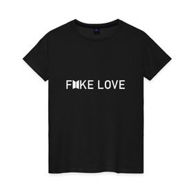 Женская футболка хлопок с принтом FAKE LOVE_ в Тюмени, 100% хлопок | прямой крой, круглый вырез горловины, длина до линии бедер, слегка спущенное плечо | bangtan boys | bts | бантаны | бтс