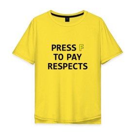 Мужская футболка хлопок Oversize с принтом Press F to pay respects в Тюмени, 100% хлопок | свободный крой, круглый ворот, “спинка” длиннее передней части | Тематика изображения на принте: press f | игры | нажми f | нажми ф