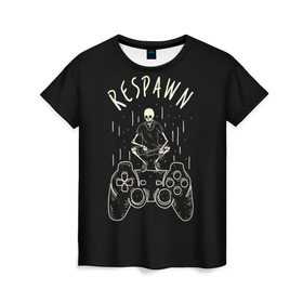 Женская футболка 3D с принтом respawn в Тюмени, 100% полиэфир ( синтетическое хлопкоподобное полотно) | прямой крой, круглый вырез горловины, длина до линии бедер | bone | gamepad | skull | джойстик | скелет | череп