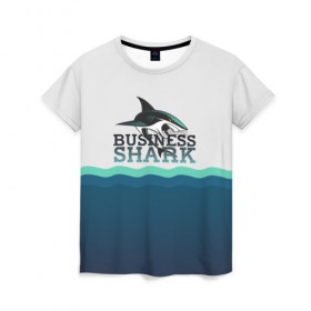 Женская футболка 3D с принтом Бизнес-акула в Тюмени, 100% полиэфир ( синтетическое хлопкоподобное полотно) | прямой крой, круглый вырез горловины, длина до линии бедер | business | fish | letterin | sea | shark | water | акула | белый | бизнес | вектор | вода | зубы | логотип | море | надпись | оранжевый | охотник | рыба | синий | текст | тень | хищник | черный