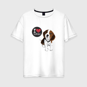 Женская футболка хлопок Oversize с принтом Я люблю Бигля в Тюмени, 100% хлопок | свободный крой, круглый ворот, спущенный рукав, длина до линии бедер
 | beagle | бигли | бигль | с биглем | с обакой | собака | собаки | собачки