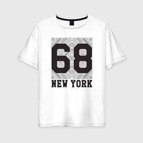 Женская футболка хлопок Oversize с принтом New York 68 в Тюмени, 100% хлопок | свободный крой, круглый ворот, спущенный рукав, длина до линии бедер
 | new york | города | нью йорк | стиль | фракталы