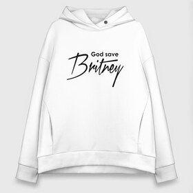 Женское худи Oversize хлопок с принтом God save Britney в Тюмени, френч-терри — 70% хлопок, 30% полиэстер. Мягкий теплый начес внутри —100% хлопок | боковые карманы, эластичные манжеты и нижняя кромка, капюшон на магнитной кнопке | Тематика изображения на принте: baby one more time | britney spears | oops | бритни спирс