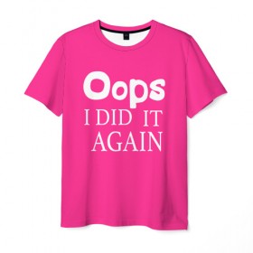Мужская футболка 3D с принтом Ooops в Тюмени, 100% полиэфир | прямой крой, круглый вырез горловины, длина до линии бедер | baby one more time | britney spears | oops | бритни спирс