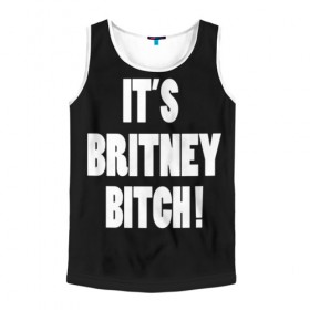 Мужская майка 3D с принтом Its Britney Bitch в Тюмени, 100% полиэстер | круглая горловина, приталенный силуэт, длина до линии бедра. Пройма и горловина окантованы тонкой бейкой | Тематика изображения на принте: baby one more time | britney spears | oops | бритни спирс