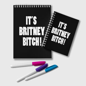 Блокнот с принтом Its Britney Bitch в Тюмени, 100% бумага | 48 листов, плотность листов — 60 г/м2, плотность картонной обложки — 250 г/м2. Листы скреплены удобной пружинной спиралью. Цвет линий — светло-серый
 | baby one more time | britney spears | oops | бритни спирс