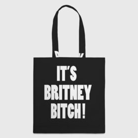 Сумка 3D повседневная с принтом Its Britney Bitch в Тюмени, 100% полиэстер | Плотность: 200 г/м2; Размер: 34×35 см; Высота лямок: 30 см | Тематика изображения на принте: baby one more time | britney spears | oops | бритни спирс