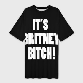 Платье-футболка 3D с принтом Its Britney Bitch в Тюмени,  |  | baby one more time | britney spears | oops | бритни спирс