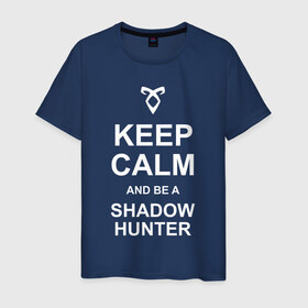 Мужская футболка хлопок с принтом be a Shadowhunter в Тюмени, 100% хлопок | прямой крой, круглый вырез горловины, длина до линии бедер, слегка спущенное плечо. | freeform | shadowhunters | доминик шервуд | клэри фрэй | кэтрин макнамара | фэнтази