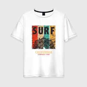 Женская футболка хлопок Oversize с принтом Surf в Тюмени, 100% хлопок | свободный крой, круглый ворот, спущенный рукав, длина до линии бедер
 | абстракция | калифорния | летние | летняя | лето | серфинг | узоры