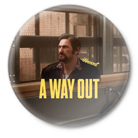 Значок с принтом A Way Out Vincent в Тюмени,  металл | круглая форма, металлическая застежка в виде булавки | 