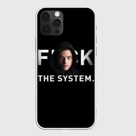 Чехол для iPhone 12 Pro с принтом F*ck The System / Mr. Robot в Тюмени, силикон | область печати: задняя сторона чехла, без боковых панелей | society | system | систему