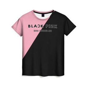 Женская футболка 3D с принтом DDU-DU DDU-DU BlackPink в Тюмени, 100% полиэфир ( синтетическое хлопкоподобное полотно) | прямой крой, круглый вырез горловины, длина до линии бедер | blackpink | ddu du ddu du | k pop | блекпинк | дду ду дду ду | дженни | джису | лисы | розэ