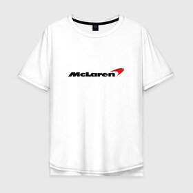 Мужская футболка хлопок Oversize с принтом mclaren в Тюмени, 100% хлопок | свободный крой, круглый ворот, “спинка” длиннее передней части | Тематика изображения на принте: f 1 | formula 1 | mclaren | ф 1 | формула 1