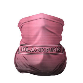 Бандана-труба 3D с принтом BlackPink в Тюмени, 100% полиэстер, ткань с особыми свойствами — Activecool | плотность 150‒180 г/м2; хорошо тянется, но сохраняет форму | blackpink