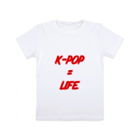 Детская футболка хлопок с принтом K-POP = LIFE в Тюмени, 100% хлопок | круглый вырез горловины, полуприлегающий силуэт, длина до линии бедер | bts | j hope | jimin | jin | jungkook | k pop | rap monster | rapmon | suga | v | бтс | группа | корея