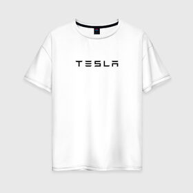 Женская футболка хлопок Oversize с принтом Tesla в Тюмени, 100% хлопок | свободный крой, круглый ворот, спущенный рукав, длина до линии бедер
 | elon | mask | musk | илон маск | маск | тесла