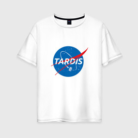 Женская футболка хлопок Oversize с принтом TARDIS DOCTOR WHO NASA в Тюмени, 100% хлопок | свободный крой, круглый ворот, спущенный рукав, длина до линии бедер
 | Тематика изображения на принте: doctor who | nasa | tardis | доктор кто | машина времени | наса | тардис