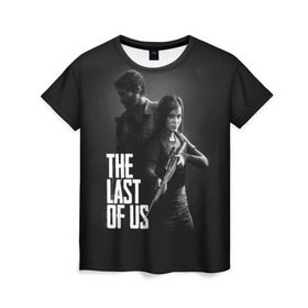 Женская футболка 3D с принтом THE LAST OF US в Тюмени, 100% полиэфир ( синтетическое хлопкоподобное полотно) | прямой крой, круглый вырез горловины, длина до линии бедер | gamer | player | stels | the last of us | the last of us part 2 | бегун | джоэл | каннибалы | охотники | сталкер | топляк | цикады | щелкун | элли