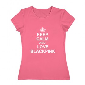 Женская футболка хлопок с принтом BlackPink в Тюмени, 100% хлопок | прямой крой, круглый вырез горловины, длина до линии бедер, слегка спущенное плечо | keep calm