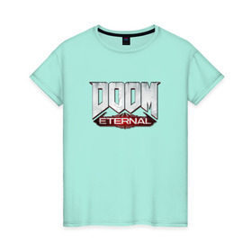 Женская футболка хлопок с принтом DOOM Eternal в Тюмени, 100% хлопок | прямой крой, круглый вырез горловины, длина до линии бедер, слегка спущенное плечо | doom | doom eternal | дум