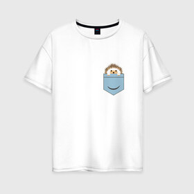 Женская футболка хлопок Oversize с принтом Ёжик в кармане в Тюмени, 100% хлопок | свободный крой, круглый ворот, спущенный рукав, длина до линии бедер
 | еж | ёжик | ёжик в кармане | лес