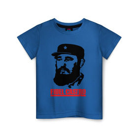 Детская футболка хлопок с принтом Фидель Кастро в Тюмени, 100% хлопок | круглый вырез горловины, полуприлегающий силуэт, длина до линии бедер | 