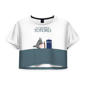 Женская футболка 3D укороченная с принтом Мой сосед Тоторо в Тюмени, 100% полиэстер | круглая горловина, длина футболки до линии талии, рукава с отворотами | Тематика изображения на принте: 10 доктор | doctor who | my neighbor totoro | tardis | totoro | десятый доктор | доктор кто | тардис | тоторо