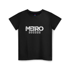 Детская футболка хлопок с принтом METRO EXODUS в Тюмени, 100% хлопок | круглый вырез горловины, полуприлегающий силуэт, длина до линии бедер | exodus | horror | metro exodus | survival | игры | исход | метро | метро 2035